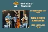 Sunset Music & Movie Series Susquehanna Folk Music Society Presents: Neidig, Koretzky, Blouin Folk Trio on August 23, 2024